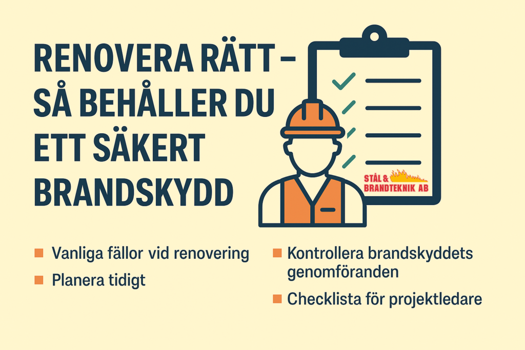 Brandsäkra renoveringar – undvik fällorna vid ombyggnation